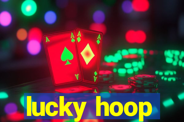 lucky hoop